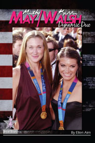 Title: Misty May/Kerri Walsh: Dynamic Duo, Author: Ellen Aim