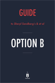 Title: Guide to Sheryl Sandberg's & et al Option B by Instaread, Author: Instaread