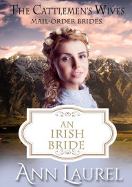 Title: An Irish Bride - Mail Order Brides, Author: Ann Laurel