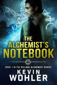 Title: The Alchemist's Notebook, Author: Kevin Wohler