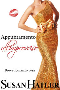 Title: Appuntamento allimprovviso, Author: Susan Hatler