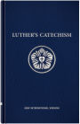 Luther's Catechism, New International Version 2011