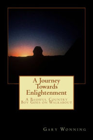 Title: A Journey Towards Enlightenment, Author: Gary Wonning