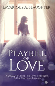 Title: Playbill Of Love, Author: Lavarious Slaughter