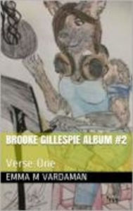 Title: Brooke Gillespie Album #2: Verse One, Author: Jennifer Gisselbrecht Hyena