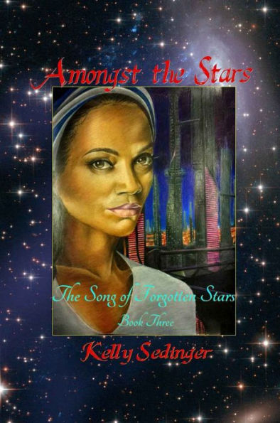 Amongst the Stars (The Song of Forgotten Stars, book three)