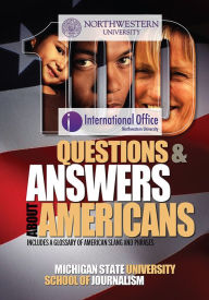 Title: 100 Questions and Answers about Americans, Author: Michigan State University School of Journalism