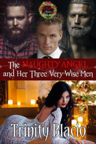Title: The Naughty Angel and Her Three Very Wise Men, Author: Trinity Blacio