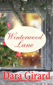 Title: Winterwood Lane, Author: Dara Girard