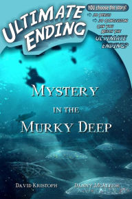 Title: Mystery in the Murky Deep, Author: David Kristoph