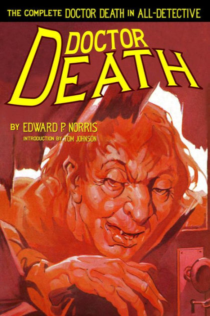 Doctor Death: The Complete Doctor Death in All-Detective by Edward P ...