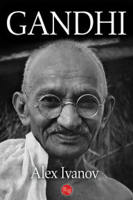 Title: Gandhi, Author: Alex Ivanov