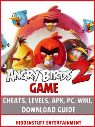 Title: Angry Birds 2 Game Cheats, Levels, Apk, Pc, Wiki, Download Guide, Author: HiddenStuff Entertainment