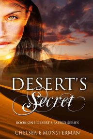 Title: Desert's Secret, Author: Chelsea E Munsterman