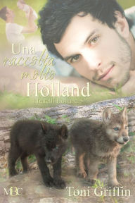 Title: Una raccolta molto Holland, Author: Toni Griffin