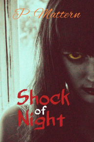 Title: Shock Of Night, Author: P. Mattern