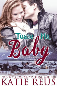 Title: Tease Me, Baby, Author: Katie Reus