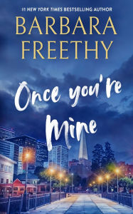 Once You're Mine (Callaway Cousins Series #4)