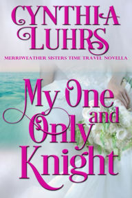 Title: My One and Only Knight, Author: cynthia luhrs