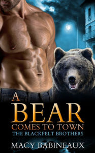 Title: A Bear Comes to Town, Author: Macy Babineaux