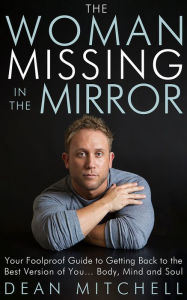 Title: The Woman Missing In The Mirror, Author: Dean Mitchell