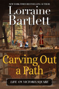 Title: Carving Out a Path, Author: Lorraine Bartlett