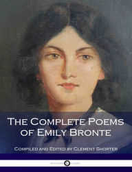 Title: The Complete Poems of Emily Bronte, Author: Emily Brontë