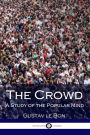 The Crowd - A Study of the Popular Mind