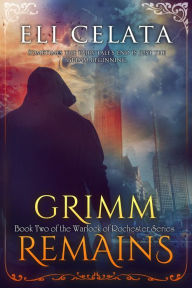 Title: Grimm Remains, Author: Eli Celata