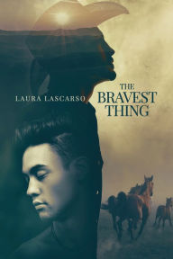 Title: The Bravest Thing, Author: Laura Lascarso