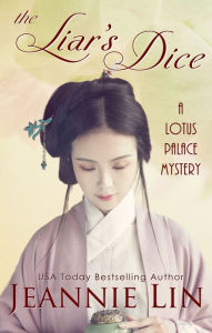 Title: The Liar's Dice: A Lotus Palace mystery, Author: Jeannie Lin