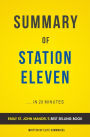 Station Eleven: by Emily St. John Mandel Summary & Analysis