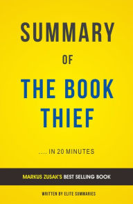 Title: The Book Thief: by Markus Zusak Summary & Analysis, Author: E F H Thompson