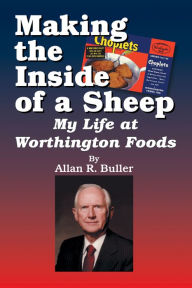 Title: Making the Inside of a Sheep: My Life at Worthington Foods, Author: Phyllis Jordan