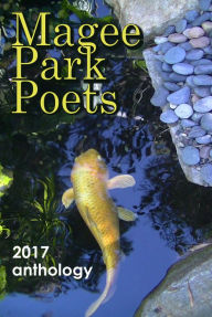 Title: Magee Park Poets 2017 Anthology, Author: Sandy Carpenter