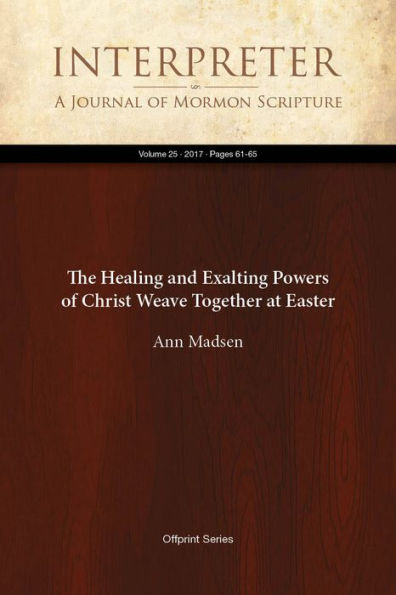 The Healing and Exalting Powers of Christ Weave Together at Easter