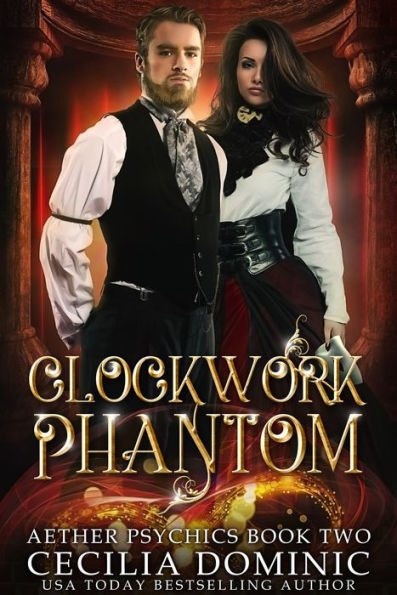 Clockwork Phantom: A Romantic Steampunk Thriller