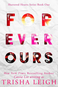Title: Forever Ours, Author: Trisha Leigh