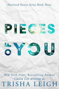 Title: Pieces of You, Author: Trisha Leigh