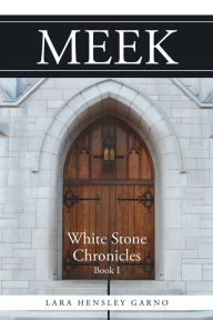 Title: Meek: White Stone Chronicles Book 1, Author: Joe McCulloch - American Book Review