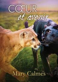 Title: Cur et avenir, Author: Mary Calmes