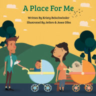 Title: A Place for Me, Author: Kristy Belschwinder