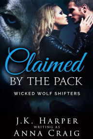 Title: Claimed by the Pack, Author: Anna Craig