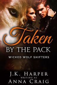 Title: Taken by the Pack, Author: Anna Craig