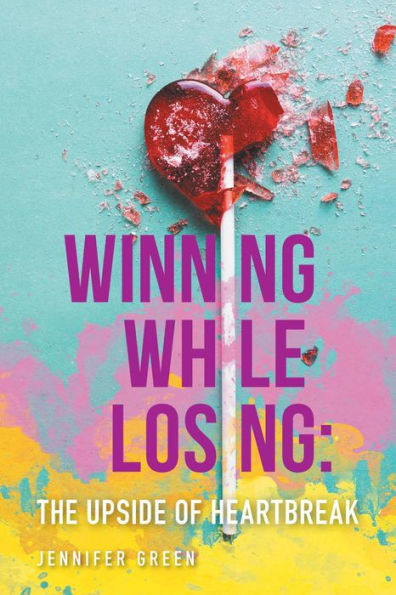 Winning While Losing: The Upside of Heartbreak