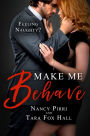 Make Me Behave