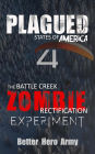 Plagued: The Battle Creek Zombie Rectification Experiment