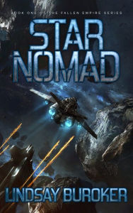 Title: Star Nomad (Fallen Empire Series #1), Author: Lindsay Buroker