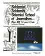 The Shlemiel School of Journalism - Where -NOT- to Learn a Trade
