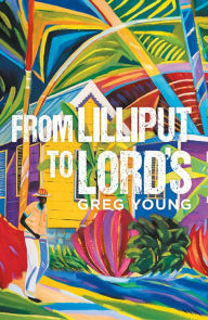 Title: From Lilliput to Lord's, Author: Greg Young